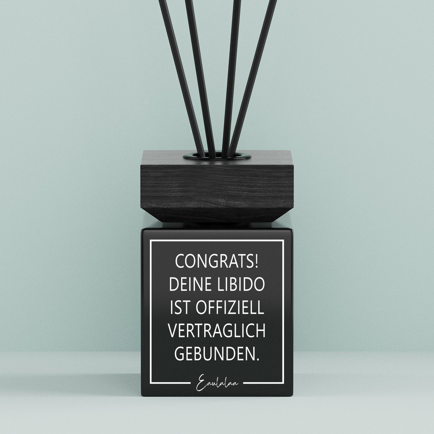 Aroma-Diffusor | Congrats! Deine Libido ist offiziell vertraglich gebunden.