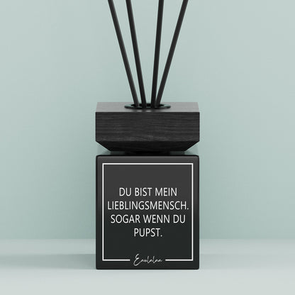 Aroma-Diffusor | Du bist mein Lieblingsmensch. Sogar wenn du pupst.