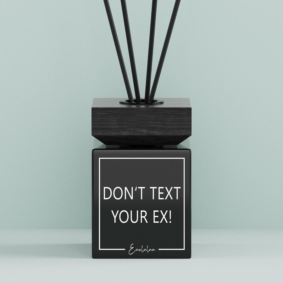 Aroma-Diffusor | Don't text your ex!