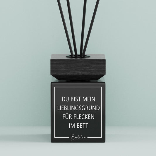 Aroma-Diffusor | Du bist mein Lieblingsgrund für Flecken im Bett.
