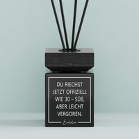 Aroma-Diffusor | Du riechst jetzt offiziel wie 30 - Süß, aber leicht vergoren.