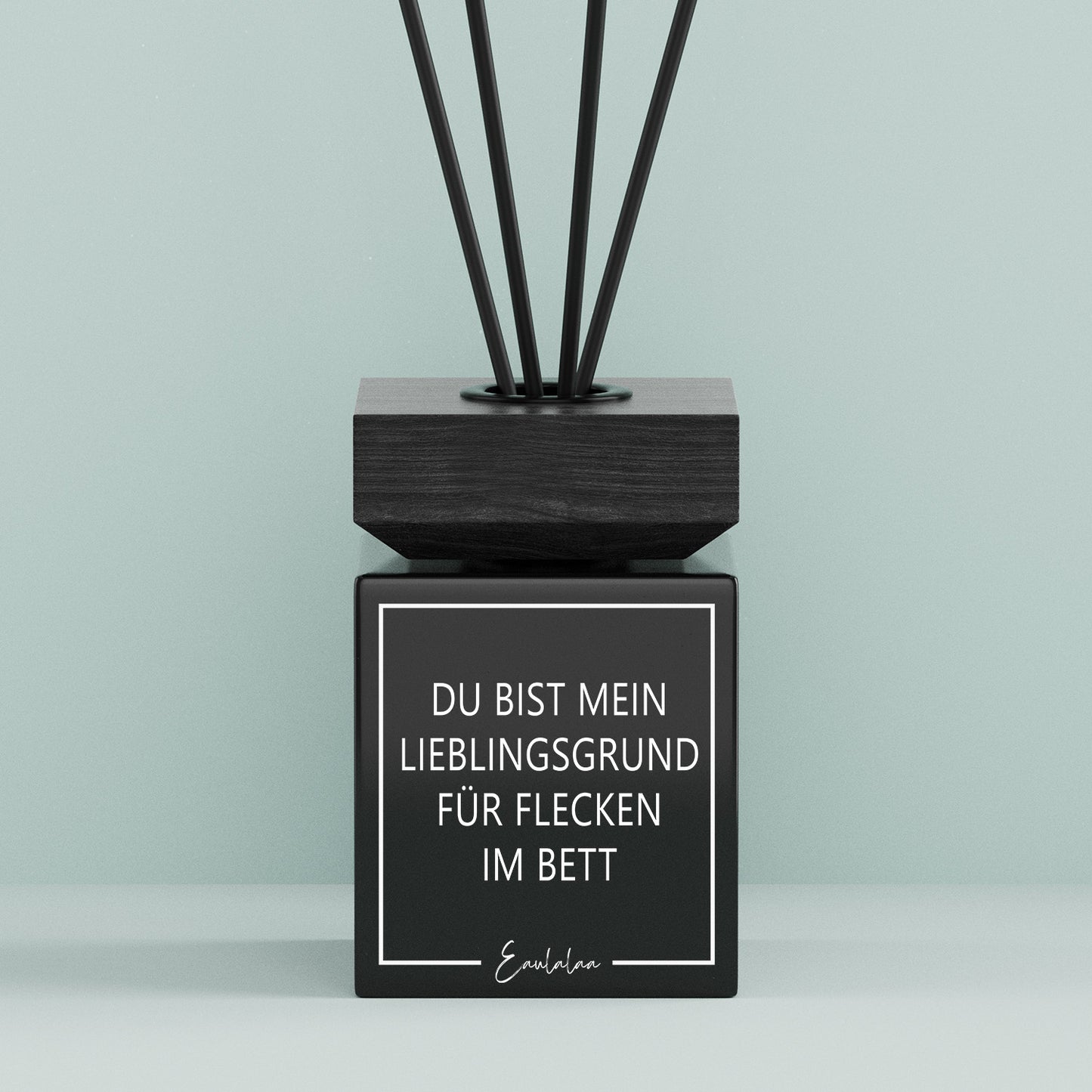 Aroma-Diffusor | Du bist mein Lieblingsgrund für Flecken im Bett.