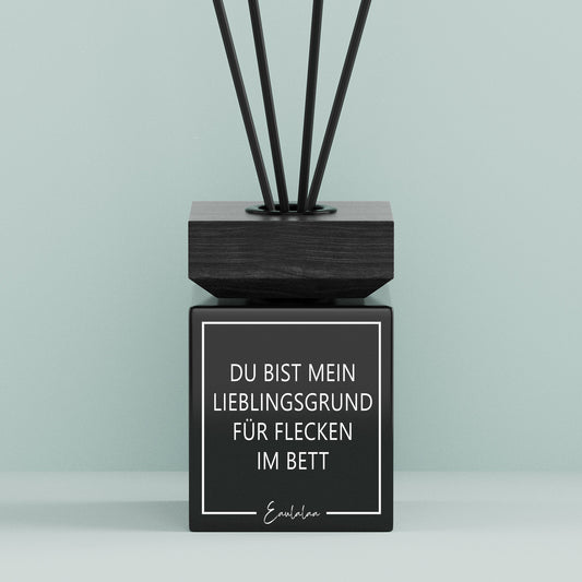 Aroma-Diffusor | Du bist mein Lieblingsgrund für Flecken im Bett.