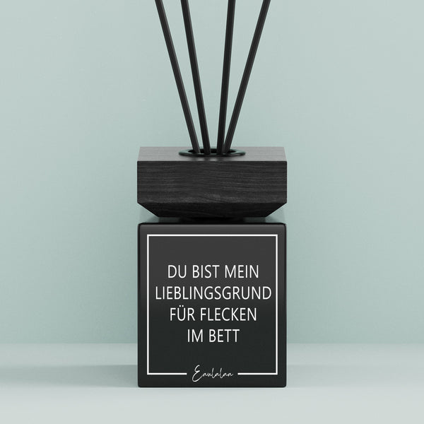Aroma-Diffusor | Du bist mein Lieblingsgrund für Flecken im Bett.
