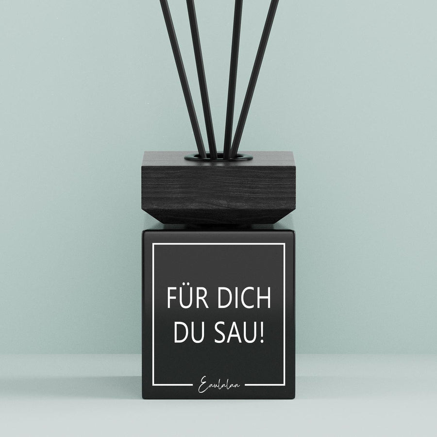 Aroma-Diffusor | Für dich du Sau!