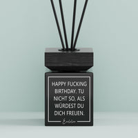 Aroma-Diffusor | Happy fucking birthday. Tu nicht so, als würdes du dich freuen.