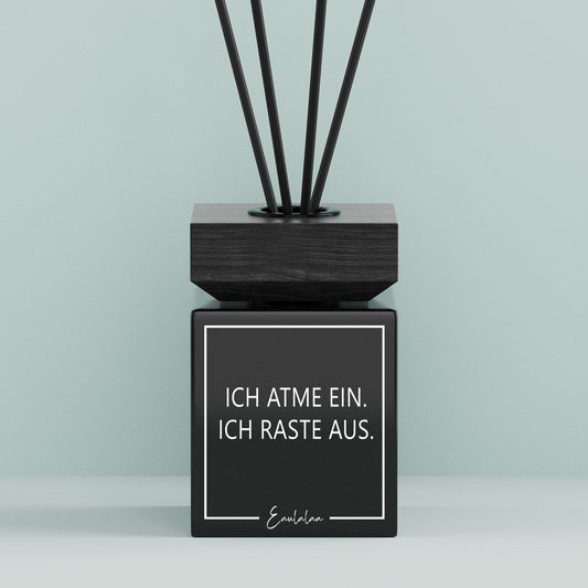 Aroma-Diffusor | Ich atme ein. Ich raste aus.