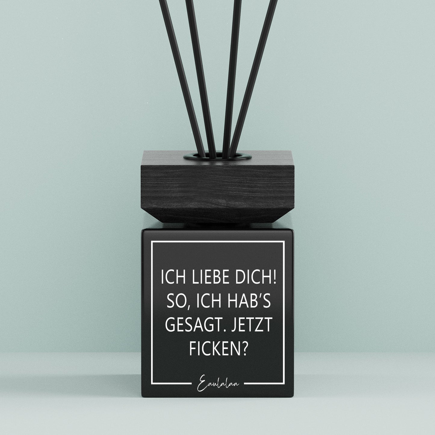 Aroma-Diffusor | Ich liebe dich! So, ich hab's gesagt. Jetzt ficken?