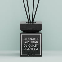 Aroma-Diffusor | Ich mag dich. Auch wenn du komplett gestört bist.