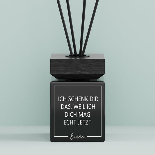 Aroma-Diffusor | Ich schenk dir das, weil ich dich mag. Echt jetzt.