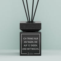 Aroma-Diffusor | Ich trinke nur an Tagen, die auf ‘g’ enden. Und mittwochs.