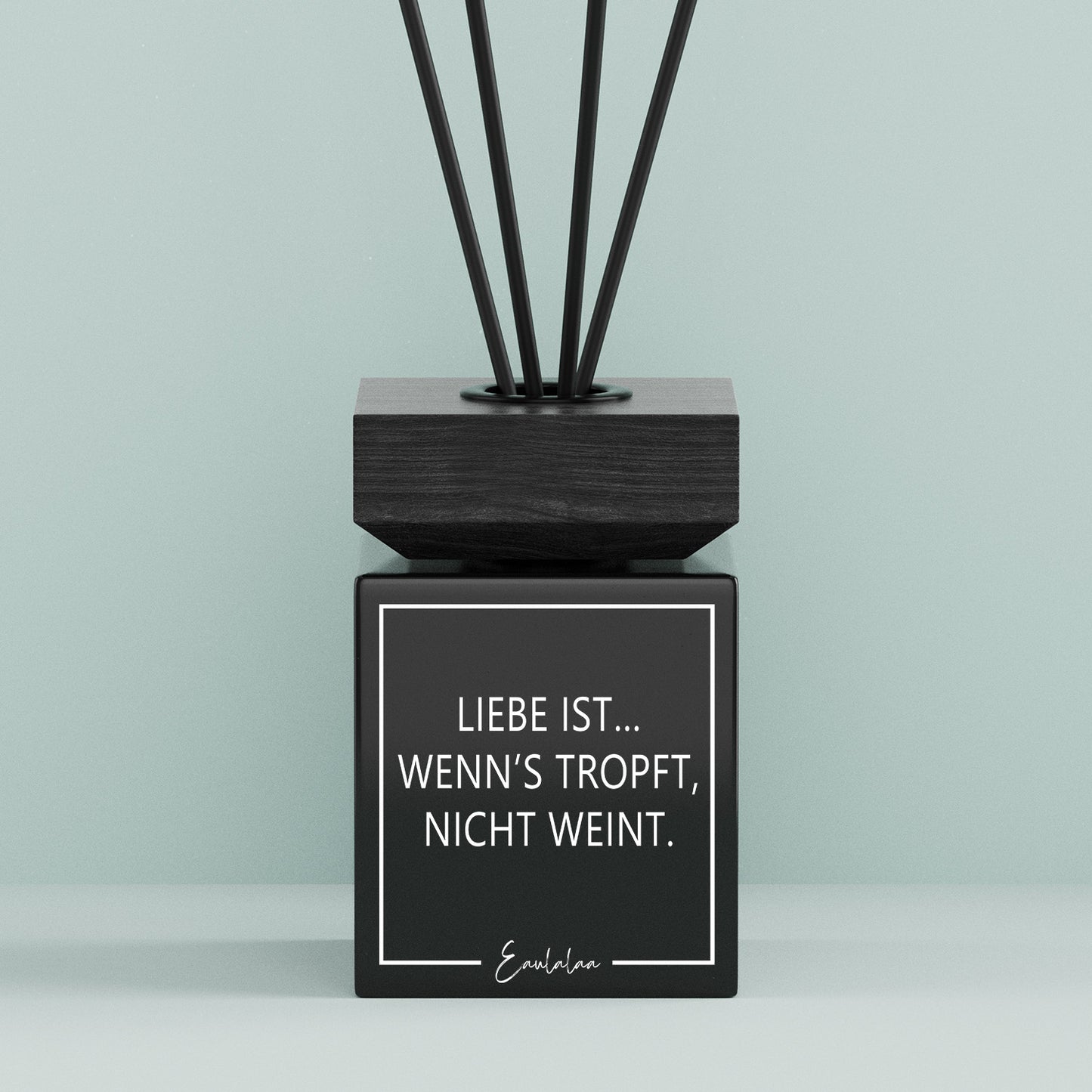 Aroma-Diffusor | Liebe ist... Wenn's tropft, nicht weint.