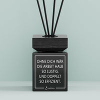 Aroma-Diffusor | Ohne dich wär die Arbeit halb so lustig. Und doppelt so effinzient.
