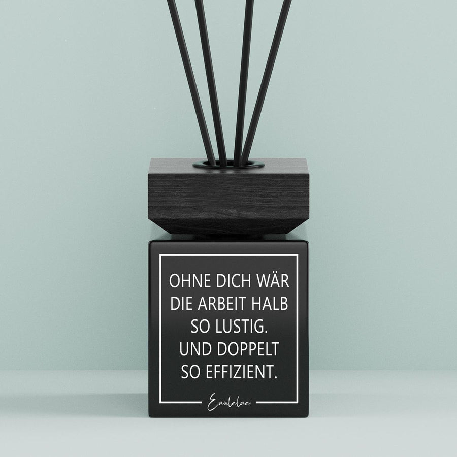 Aroma-Diffusor | Ohne dich wär die Arbeit halb so lustig. Und doppelt so effinzient.
