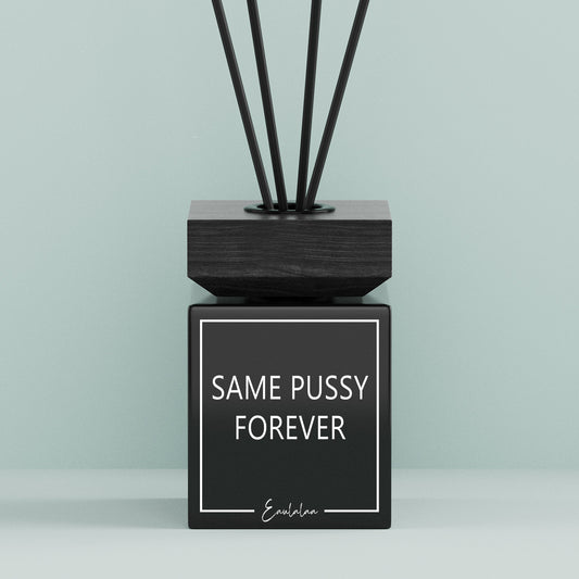 Aroma-Diffusor | Same pussy forever