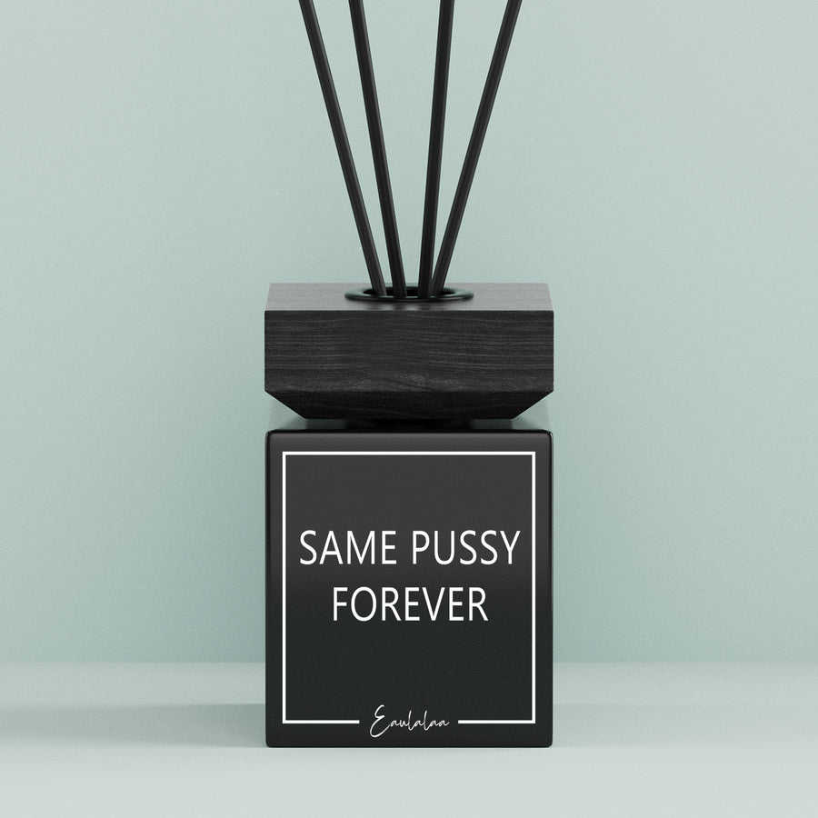 Aroma-Diffusor | Same pussy forever
