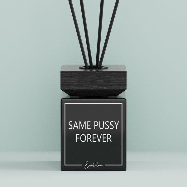 Aroma-Diffusor | Same pussy forever