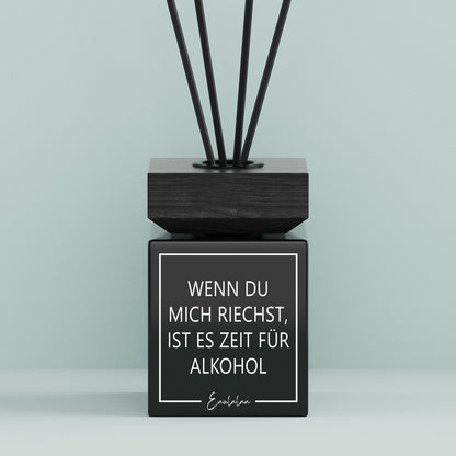 Aroma-Diffusor | Wenn du mich riechst, ist es Zeit für Alkohol