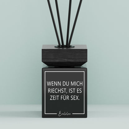 Aroma-Diffusor | Wenn du mich riechst, ist es Zeit für sex.