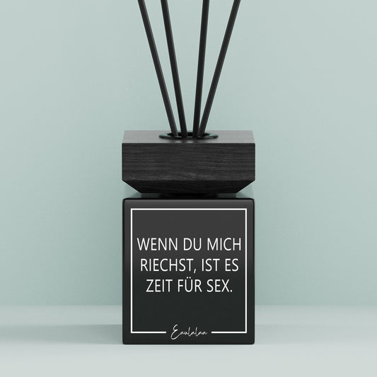 Aroma-Diffusor | Wenn du mich riechst, ist es Zeit für sex.