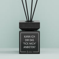 Aroma-Diffusor | Kann ich dir das "Fick mich" anbieten?